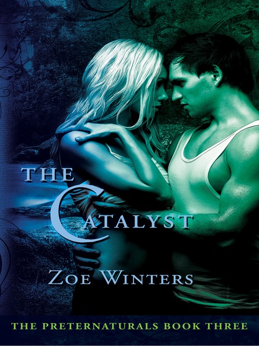 Title details for The Catalyst (Paranormal Romance/Urban Fantasy by Zoe Winters - Available
